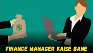 finance manager Kaise bane