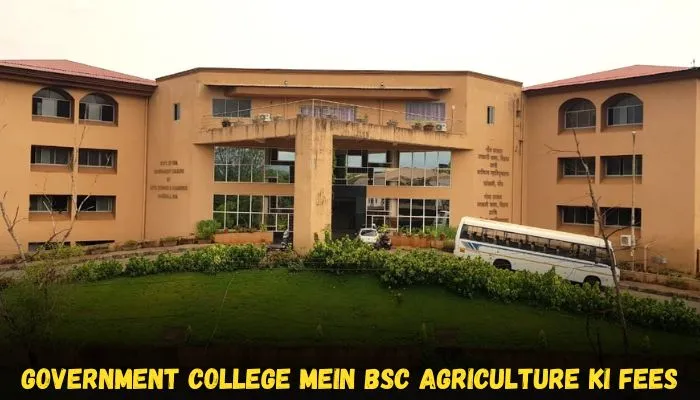 government college mein Bsc agriculture ki fees kya hai