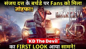 KD- The Devil FIRST Look Of Sanjay Dutt Out