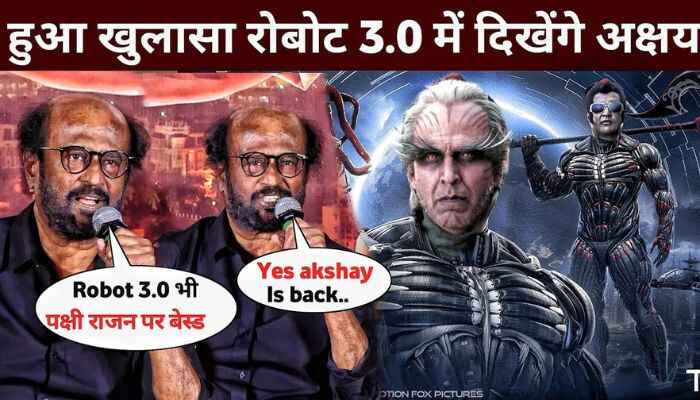 Akshay Kumar revealed to be seen in Robot 3.0