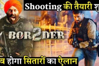 Border 2 Starcast and Shooting Latest Update