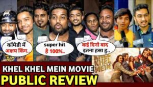 Khel Khel Mein Movie Public Review Reaction