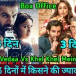 Khel Khel Mein Vs Vedaa Box Office Collection Day 3