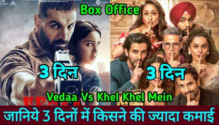 Khel Khel Mein Vs Vedaa Box Office Collection Day 3