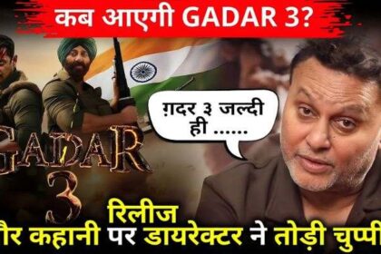 When will Gadar 3 come The director broke his silence on the film's release and story!