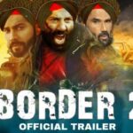 Border 2 Trailer 2024 Biggest Announcement