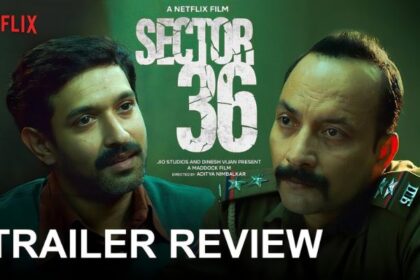 Sector 36 Trailer Review