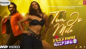 Vicky Vidya Ka Woh Wala Video Song Tum Jo Mile Ho Update