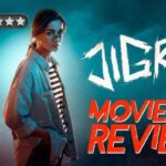 Jigra Movie Review