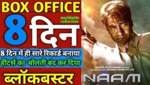 Naam Box Office Collection Day 8